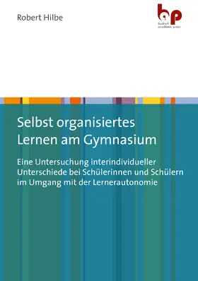 Hilbe |  Selbst organisiertes Lernen am Gymnasium | Buch |  Sack Fachmedien