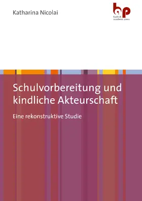 Nicolai |  Schulvorbereitung und kindliche Akteurschaft | Buch |  Sack Fachmedien