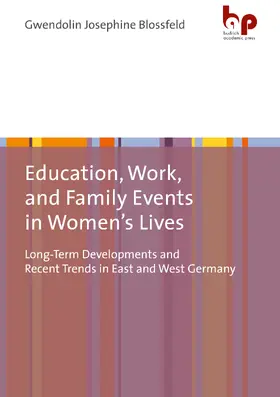 Blossfeld / Bloßfeld |  Education, Work, and Family Events in Women’s Lives | Buch |  Sack Fachmedien