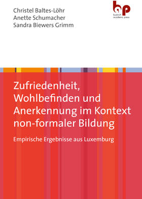 Schumacher / Biewers-Grimm |  Zufriedenheit, Wohlbefinden und Anerkennung im Kontext non-formaler Bildung | Buch |  Sack Fachmedien