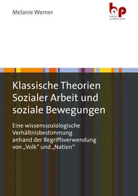 Werner |  Klassische Theorien Sozialer Arbeit und soziale Bewegungen | Buch |  Sack Fachmedien