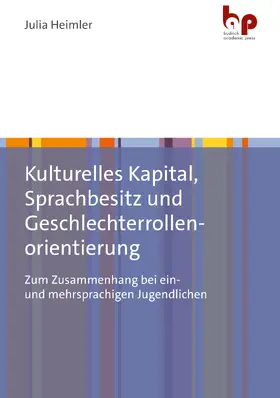 Heimler |  Kulturelles Kapital, Sprachbesitz und Geschlechterrollenorientierung | Buch |  Sack Fachmedien