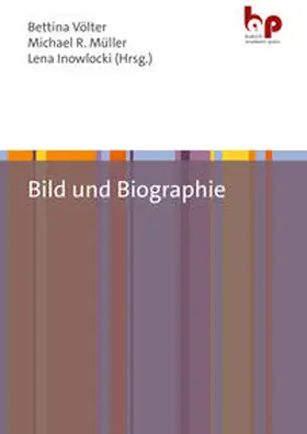 Völter / Müller / Inowlocki | Bild und Biographie | Buch | 978-3-96665-081-6 | sack.de