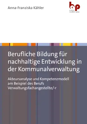 Kähler |  Berufliche Bildung für nachhaltige Entwicklung in der Kommunalverwaltung | Buch |  Sack Fachmedien