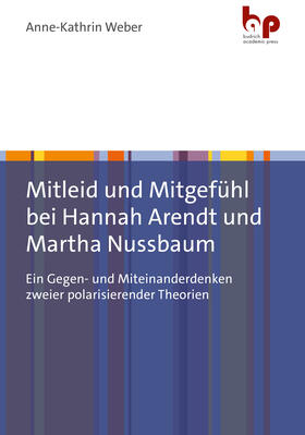 Weber |  Mitleid und Mitgefühl bei Hannah Arendt und Martha Nussbaum | eBook | Sack Fachmedien