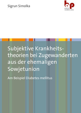 Simolka |  Subjektive Krankheitstheorien bei Zugewanderten aus der ehemaligen Sowjetunion | eBook | Sack Fachmedien