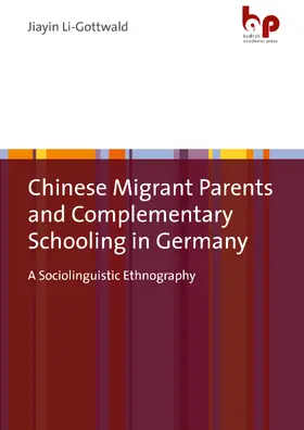 Li-Gottwald | Chinese Migrant Parents and Complementary Schooling in Germany | E-Book | sack.de