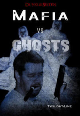 Grasl / Henzler / Kuhle |  Mafia vs. Ghosts | Buch |  Sack Fachmedien