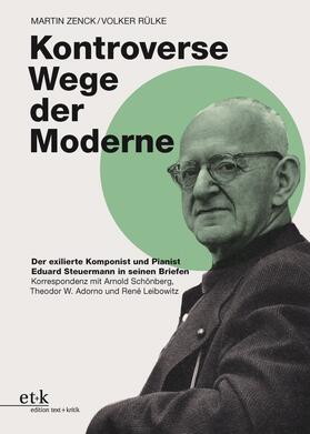 Zenck / Rülke / Steuermann |  Kontroverse Wege der Moderne | Buch |  Sack Fachmedien