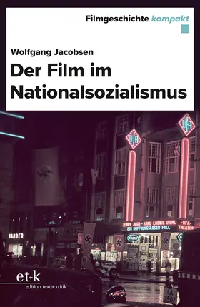 Jacobsen |  Der Film im Nationalsozialismus | Buch |  Sack Fachmedien