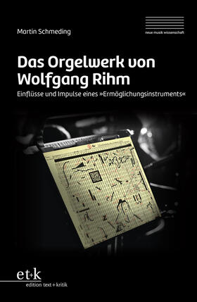 Schmeding |  Das Orgelwerk von Wolfgang Rihm | Buch |  Sack Fachmedien