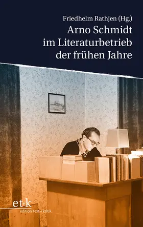 Rathjen |  Arno Schmidt im Literaturbetrieb der frühen Jahre | Buch |  Sack Fachmedien