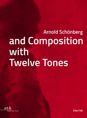 Feß |  Arnold Schönberg and Composition with Twelve Tones | Buch |  Sack Fachmedien