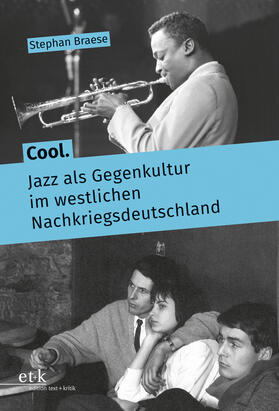 Braese |  Cool. Jazz als Gegenkultur im westlichen Nachkriegsdeutschland | eBook | Sack Fachmedien