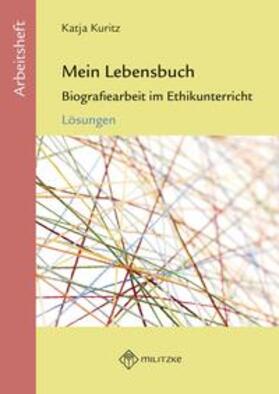 Kuritz |  Kuritz, K: Mein Lebensbuch | Buch |  Sack Fachmedien