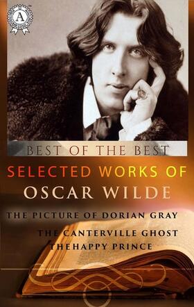 Wilde |  Selected works of Oscar Wilde | eBook | Sack Fachmedien