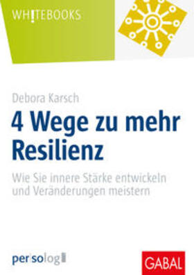 Karsch / Neumann |  4 Wege zu mehr Resilienz | Buch |  Sack Fachmedien