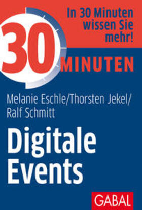 Eschle / Jekel / Schmitt |  Eschle, M: 30 Minuten Digitale Events | Buch |  Sack Fachmedien