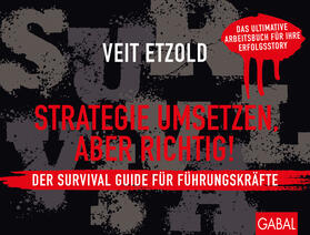 Etzold |  Strategie umsetzen, aber richtig! Der Survival Guide für Führungskräfte | Buch |  Sack Fachmedien