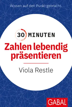 Restle |  30 Minuten Zahlen lebendig präsentieren | Buch |  Sack Fachmedien