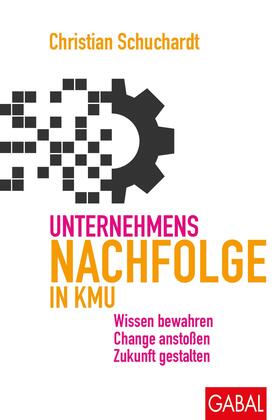 Schuchardt |  Unternehmensnachfolge in KMU | Buch |  Sack Fachmedien