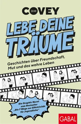 Covey |  Lebe deine Träume - Geschichten über Freundschaft, Mut und das wahre Leben | Buch |  Sack Fachmedien