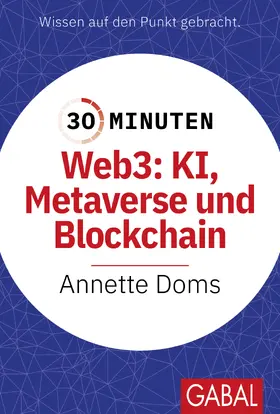 Doms |  30 Minuten Web3: KI, Metaverse und Blockchain | Buch |  Sack Fachmedien