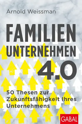 Weissman |  Familienunternehmen 4.0 | Buch |  Sack Fachmedien