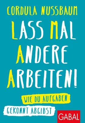 Nussbaum | Lass mal andere arbeiten! | E-Book | sack.de