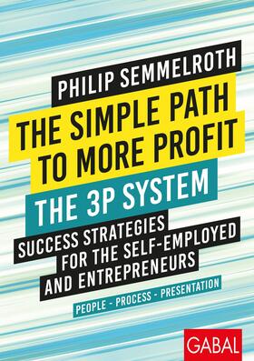 Semmelroth |  The Simple Path to More Profit: The 3P System | eBook | Sack Fachmedien