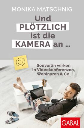 Matschnig |  Und plötzlich ist die Kamera an ... | eBook | Sack Fachmedien