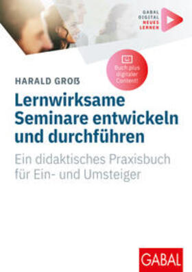 Groß |  Lernwirksame Seminare entwickeln und durchführen | eBook | Sack Fachmedien