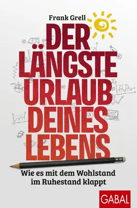 Grell |  Der längste Urlaub deines Lebens | eBook | Sack Fachmedien