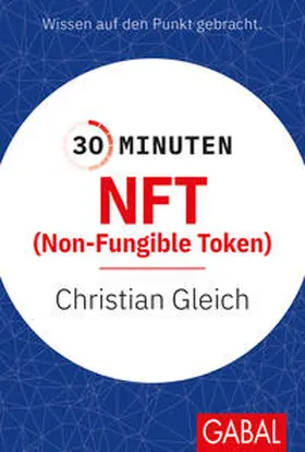 Gleich |  30 Minuten NFT (Non-Fungible Token) | eBook | Sack Fachmedien