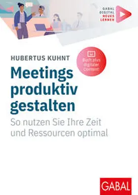 Kuhnt |  Meetings produktiv gestalten | eBook | Sack Fachmedien