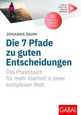 Dahm |  Die 7 Pfade zu guten Entscheidungen | eBook | Sack Fachmedien