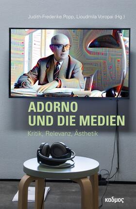 Popp / Voropai |  Adorno und die Medien | eBook | Sack Fachmedien