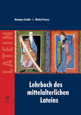 Goullet / Parisse |  Lehrbuch des mittelalterlichen Lateins | Buch |  Sack Fachmedien