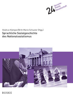 Kämper / Schuster |  Sprachliche Sozialgeschichte des Nationalsozialismus | Buch |  Sack Fachmedien