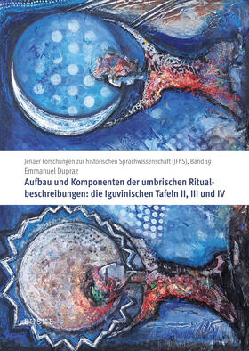 Dupraz |  Aufbau und Komponenten der umbrischen Ritualbeschreibungen: die Iguvinischen Tafeln II, III und IV | Buch |  Sack Fachmedien