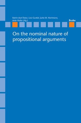 Axel-Tober / Gunkel / Hartmann |  On the nominal nature of propositional arguments | Buch |  Sack Fachmedien