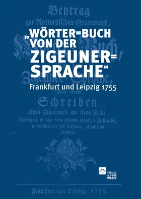 Siewert |  „Wörter=Buch von der Zigeuner=Sprache“ Frankfurt und Leipzig 1755 | Buch |  Sack Fachmedien