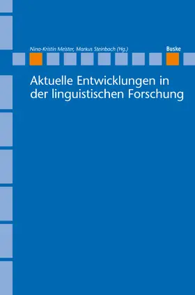 Meister / Steinbach | Aktuelle Entwicklungen in der linguistischen Forschung | E-Book | sack.de