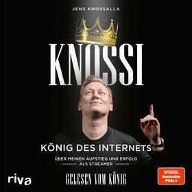 Laschewski / Knossi / Knossalla |  Knossi – König des Internets | Sonstiges |  Sack Fachmedien
