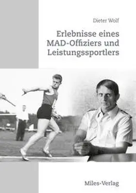 Wolf |  Erlebnisse eines MAD-Offiziers und Leistungssportlers | Buch |  Sack Fachmedien