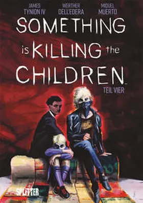 Tynion IV. / Tynion |  Something is killing the Children. Band 4 | Buch |  Sack Fachmedien