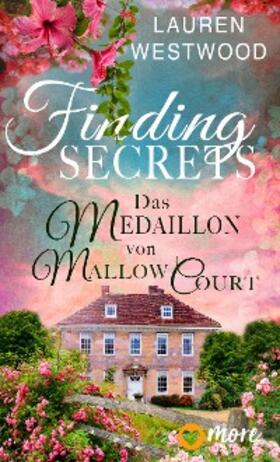 Westwood |  Finding Secrets - Das Medaillon von Mallow Court | eBook | Sack Fachmedien