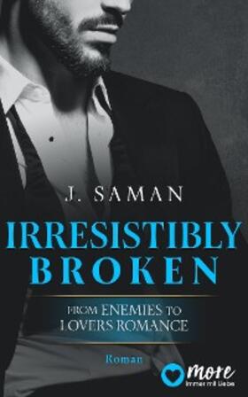 Saman |  Irresistibly Broken | eBook | Sack Fachmedien