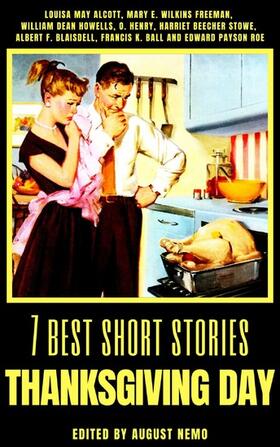 Alcott / Freeman / Howells |  7 best short stories - Thanksgiving Day | eBook | Sack Fachmedien