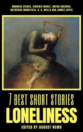 Bierce / Woolf / Chekhov |  7 best short stories - Loneliness | eBook | Sack Fachmedien